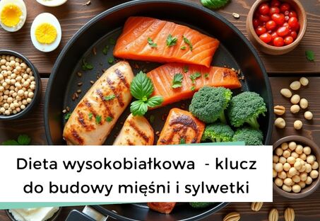 dieta wysokobiałkowa 