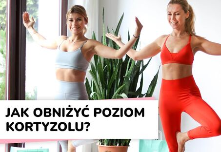 Jak obniżyć poziom kortyzolu?